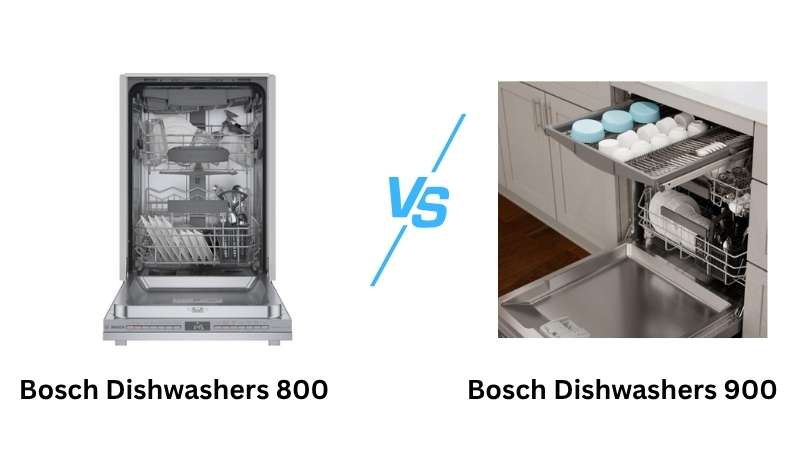 Bosch Dishwashers 800 Vs 900