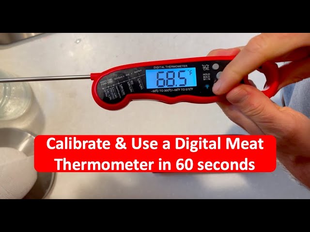 The Best Way To Calibrate A Meat Thermometer